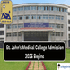 St. John’s Medical College Admission 2026 Begins @stjohnsadmission.in; Apply Now